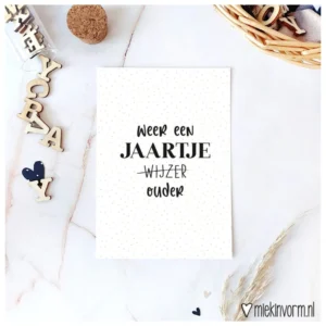 Ansichtkaart I Weer een jaartje wijzer/ouder