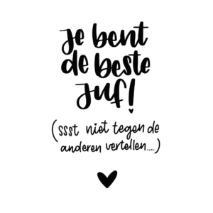 Mini kaart 'je bent de beste juf, ssst niet tegen de anderen vertellen'