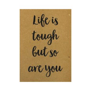 Ansichtkaart I life is tough but so are you