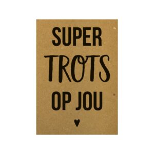 Ansichtkaart I super trots op jou