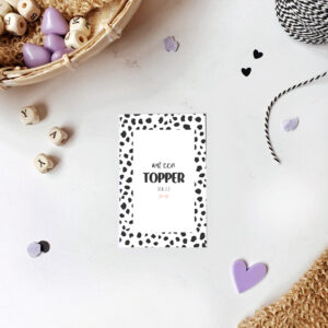 Mini kaart I Wat een topper ben jij!