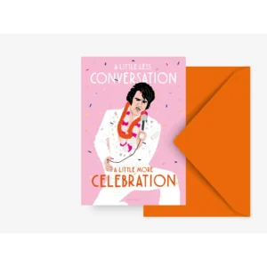 Kaart I Little less conversation, a little more celebration