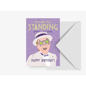Kaart I Birthday, you are still standing after all these years