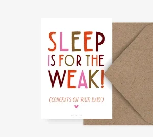 Kaart I Sleep is for the weak
