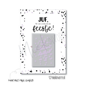 Kaart met confetti I Juf, met jou is iedere dag een feestje!