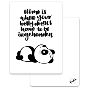 Ansichtkaart I Home is where your belly doesn't have to be ingehouden.