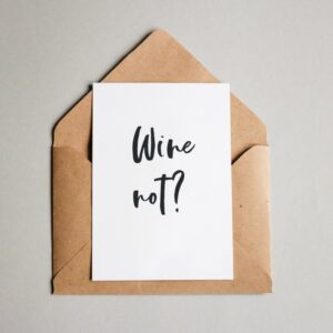 Ansichtkaart I Wine not?