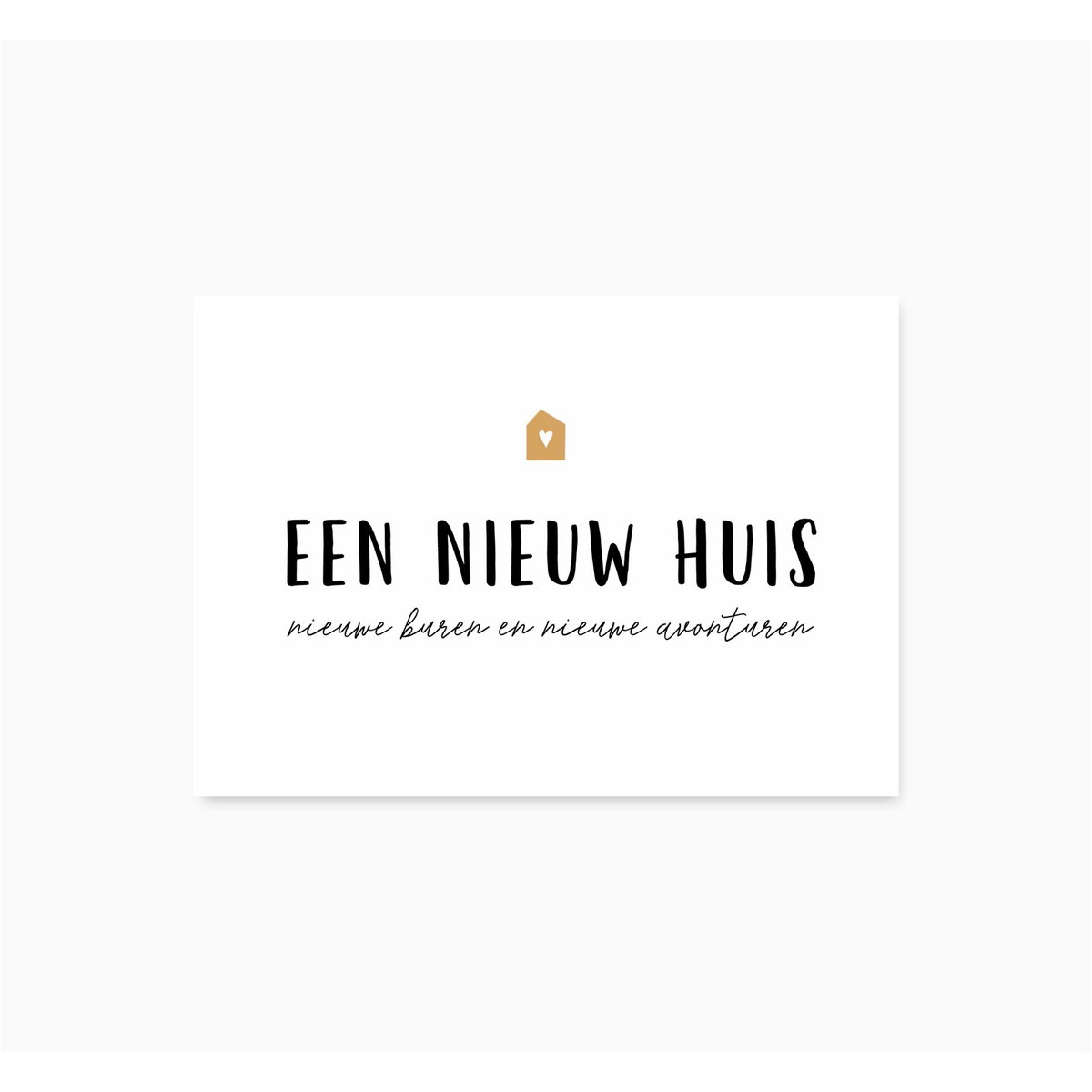 Ansichtkaart I nieuw huis, nieuwe buren en nieuwe avonturen