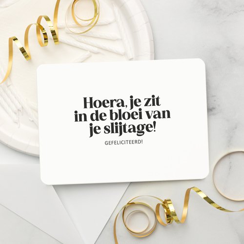 Kaart I Hoera! Je zit in de bloei van je slijtage - Afbeelding 4