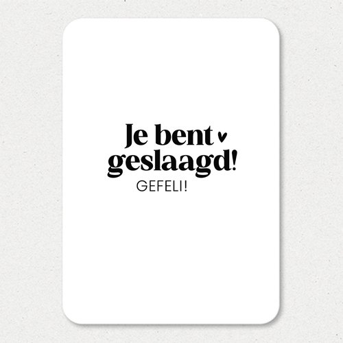 Kaart I Je bent geslaagd! Gefeli!